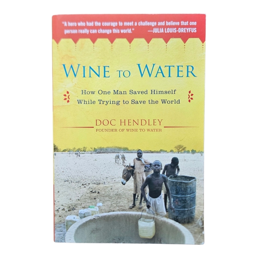 Wine to Water by Doc Hendley - paperback